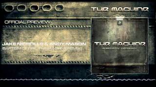Jake Nicholls & Andy Mason - Baptism Of Fire (The Machine Remix)