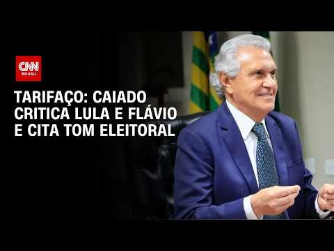 Caiado critica Lula e Flávio por tarifaço: “Pensaram no processo eleitoral” | BASTIDORES CNN