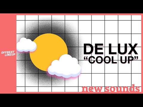 De Lux - Cool Up | Lyric Video | Offbeat Lineup