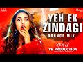 Yeh Ek Zindagi (Bouncy Mix) | Monica, O My Darling | DJ VANSH VP & BRK REMIX | Huma Qureshi