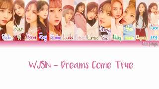 WJSN (Cosmic Girls) (우주소녀) - Dreams Come True (꿈꾸는 마음으로) Lyrics (Han|Rom|Eng|Color Coded)