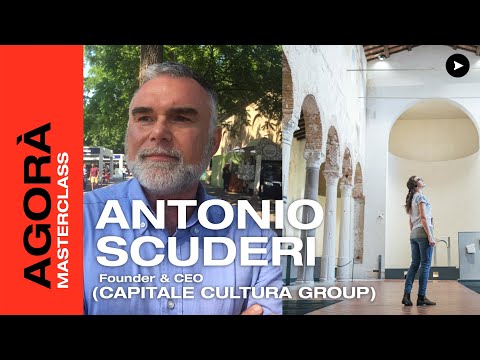 MASTERCLASS: ANTONIO SCUDERI Founder e CEO di Capitale Cultura Group