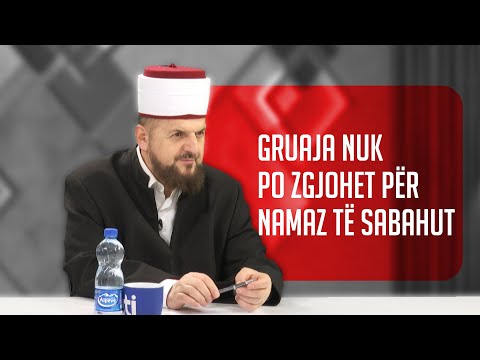 "Gruaja nuk po zgjohet për namaz të sabahut" - SHKËPUTJE - Dr. Shefqet Krasniqi