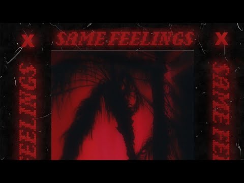lil a-lik - SAME FEELINGS Ft. DIRTYXAN (Lyrics)