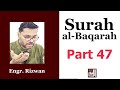 Tafseer Surah al-Baqarah Part 47