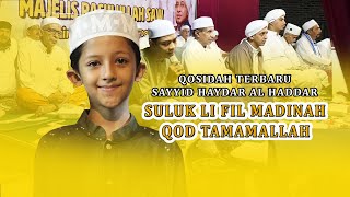 Download lagu Sayyid Haidar Bin Muhammad Al Haddar || Suluk Li Fil Madinah || Qad Tamamallah mp3