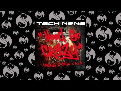 Tech N9ne - Hood Go Crazy (feat. 2 Chainz & B.o.B) | OFFICIAL AUDIO