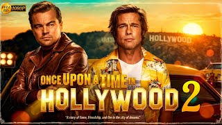 Download lagu Once Upon a Time in Hollywood 2 (2025) | Leonardo DiCaprio, Brad Pitt Full English Movie | Full HD mp3