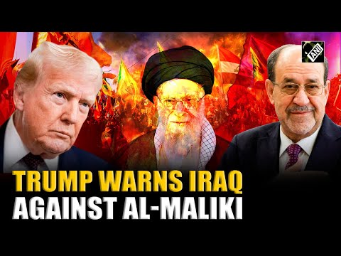 US President Trump warns Iraq against new PM pick Nouri al-Maliki