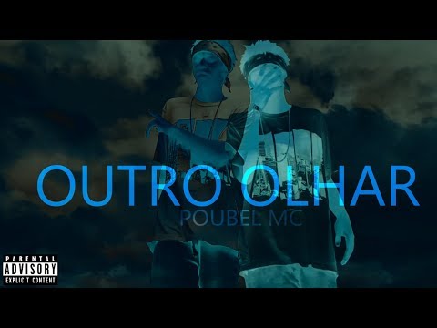 POUBEL MC - OUTRO OLHAR | VIDEOMV