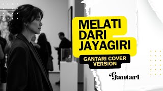 Download lagu GANTARI - MELATI DARI JAYA GIRI (French Pop Cover)  mp3