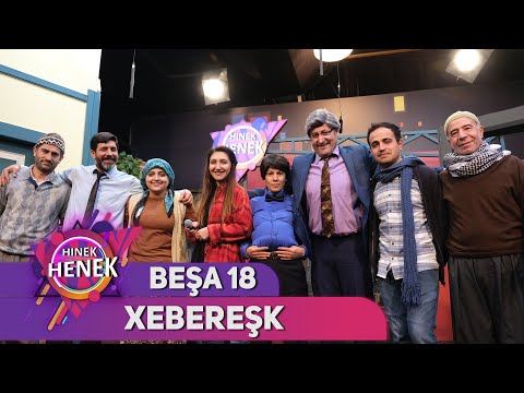 XEBEREŞK - HINEK HENEK / BEŞA 18