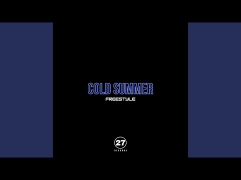 Cold Summer Freestyle