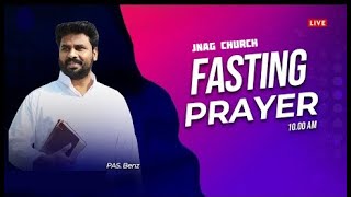 Fasting prayer Day -8 LIVE  | JNAG Church | Message Pastor Benz