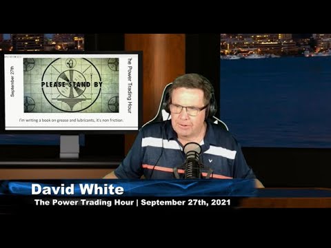 September 27th, The Power Trading Hour with David White on TFNN - 2021