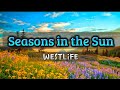 Seasons In The Sun Westlife Lyrics