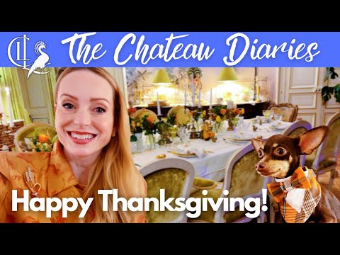 Our (Early) Thanksgiving Celebrations at the Chateau! 🧡🦃🧡