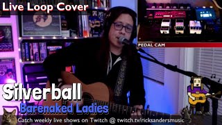 Barenaked Ladies - Silverball (Live Loop Cover)
