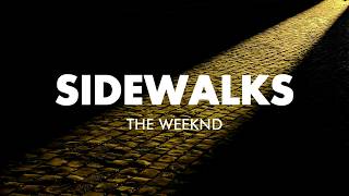 The Weeknd ft. Kendrick Lamar- Sidewalks (LYRICS VIDEO)