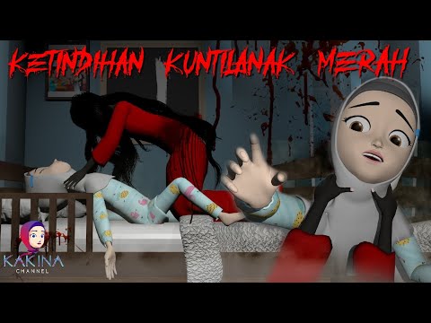 KAKINA HORROR 74 - Being crushed by the Red Kuntilanak Spirit