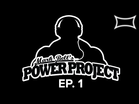 Mark Bell's Power Project Podcast EP. 1