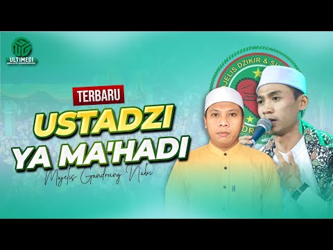 TERBARU ...!!! Ustadzi II Ya Ma'hadi II Majelis Dzikir & Sholawat Gandrung Nabi