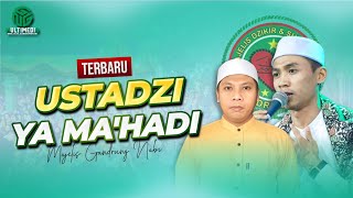 Download lagu TERBARU ...!!! Ustadzi II Ya Ma'hadi II Majelis Dzikir & Sholawat Gandrung Nabi mp3