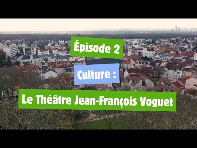 Raconte-moi Fontenay-sous-Bois - Épisode 2 : à la découverte du théâtre Jean-François Voguet