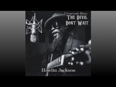 Crossroads Blues: The Devil Don't Wait
