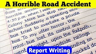 Write A Report On Road Accident In English | Road Accident Report Writing | Report Writing |