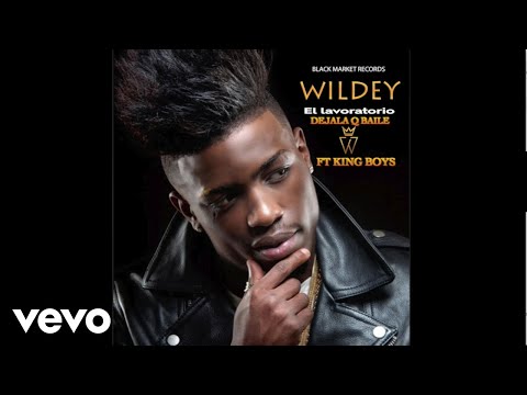 Wildey - Dejala Q Baile ft. King Boys