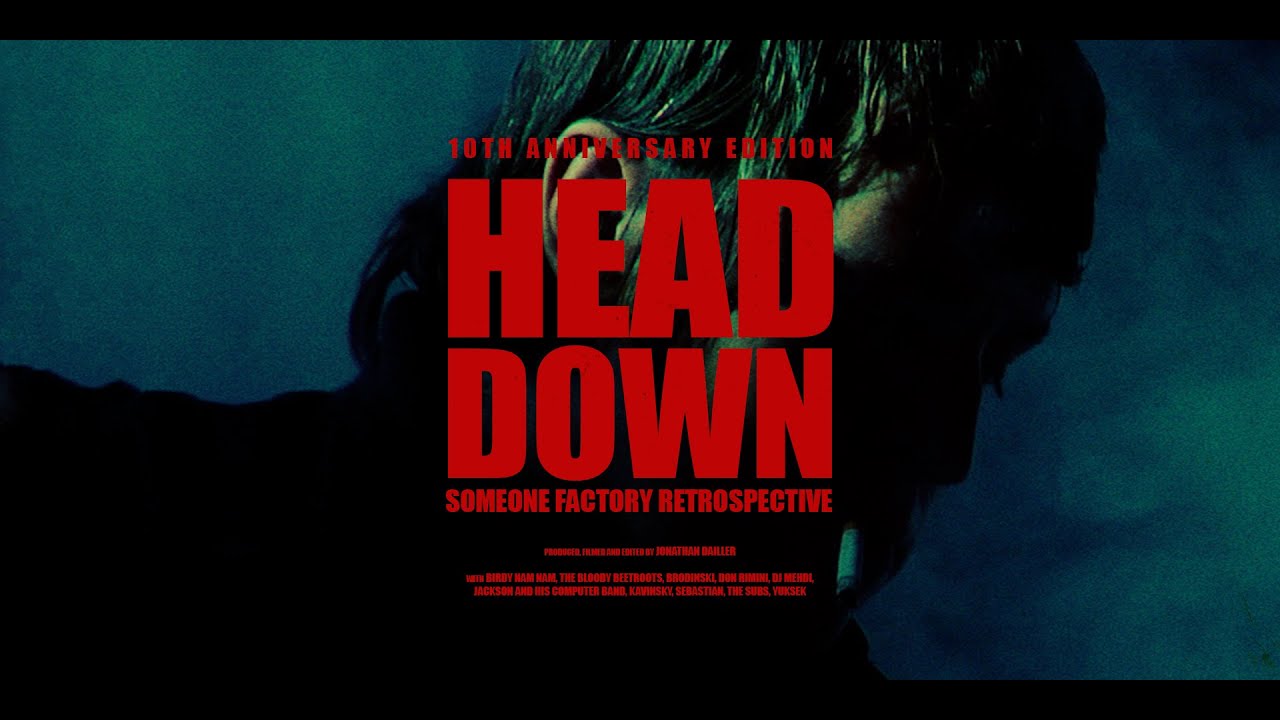 HEAD DOWN | 10TH ANNIVERSARY EDITION (DOCUMENTARY) [4K]