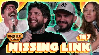 Harley Boys & Hardly Boys W/ MISSING LINK | Bein' Ian with Jordan #167