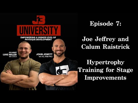 Episode 7: Joe Jeffrey and Calum Raistrick- Hypertrophy Training for Stage Improvements