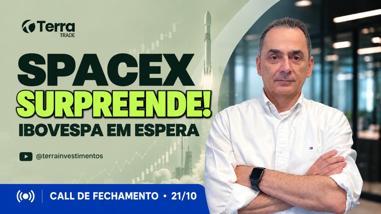 🚀 SpaceX surpreende! Ibovespa em espera com eleições | Call de Fechamento 21/10/26