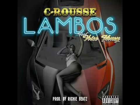 C-ROUSSE - Lambos Feat. Voice Money Prod. By Richie Beatz DeVersed Productions/Mo Ill Records
