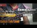 SAWAAR LOON GUITAR TAB/LEAD/ LOOTERA /INSTRUMENTQL MUSIC