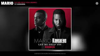 Mario - Let Me Help You (Remix) (Audio) ft. Konshens