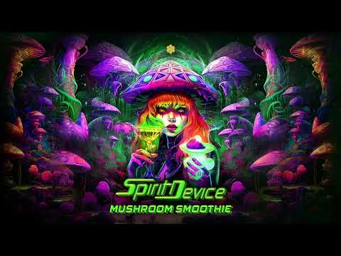 Spirit Device - Mushroom Smoothie (Original Mix)