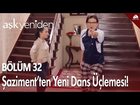 Aşk Yeniden - Şaziment'ten yeni dans üçlemesi! / 32.Bölüm