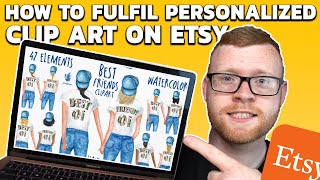 HOW TO SELL PERSONALIZED CLIP ART DESIGNS ON ETSY | HOW TO SET UP FULFILMENT (2 MIN PER DESIGN)