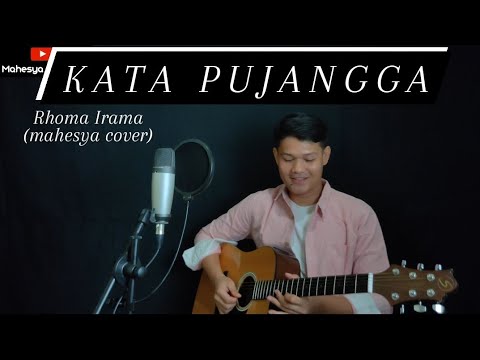 Kata Pujangga - Rhoma Irama (mahesya cover)