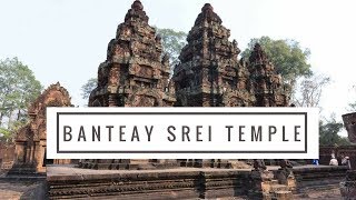 preview picture of video 'Banteay Srei Temple - The Citadel of the Women | Siem Reap, Cambodia'