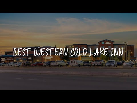 Best Western Cold Lake Inn Review - Cold Lake , Canada