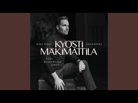 Olet maailmassa ainut