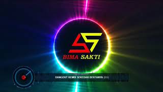 Download lagu Remix Dangdut 'Sekedar bertanya' mp3