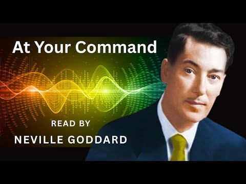 At Your Command by Neville Goddard (Full Audiobook)