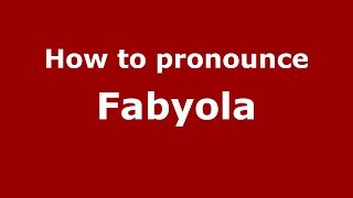 How to pronounce Fabyola