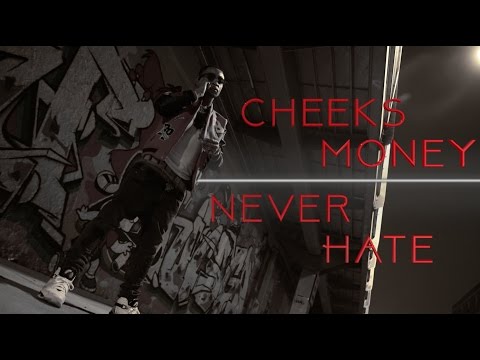 Cheeks Money - Never Hate           Shot By @inhousefilms