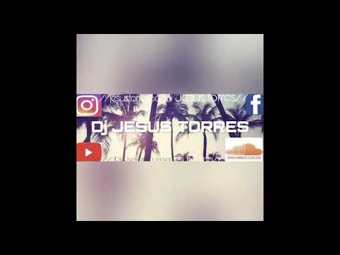 MUSICA DE ANTRO ENERO 2018//Dj Jesús Torres